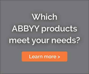 Banner: Which ABBYY products meet your needs? Learn more...